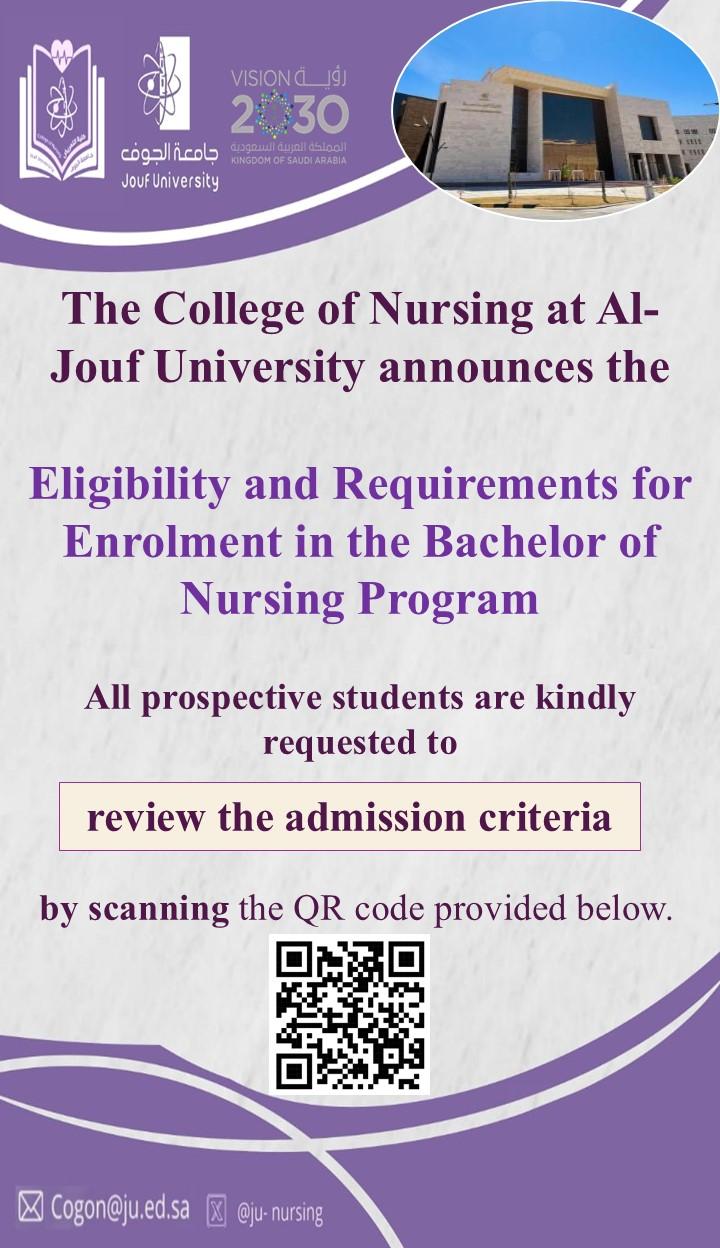 The College of Nursing at Al-Jouf University announces the Eligibility and Requirements for Enrolment in the Bachelor of Nursing Program